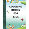 coloring books for kids: For Girls & Boys Aged 4-12: Cool Coloring Pages