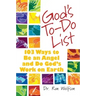 God's To-Do List: 103 Ways to Be an Angel and Do God's Work on Earth
