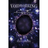 Voidworking: Practical Sorcery From Primordial Nothingness