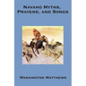 Navaho Myths, Prayers, and Songs
