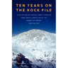 Ten Years on the Rock Pile: A Collection of Stories, Some Hilarious, Some Tragic, about Life at the Summit of Mount Washington