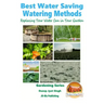Best Water Saving - Watering Methods - Replacing Your Water Can in Your Garden