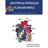 Anatomy & Physiology Plain and Simple: A Coloring Review Guide
