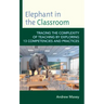 Elephant in the Classroom: Tracing the Complexity of Teaching by Exploring 13 Competencies and Practices