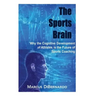 The Sports Brain: Why the Cognitive Development of Athletes is the Future of Sports Coaching