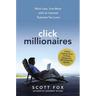 Click Millionaires: Work Less, Live More with an Internet Business You Love