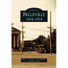 Belleville: 1814 - 1914