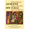 Always on Call: When Illness Turns Families into Caregivers