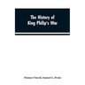 The history of King Philip's war; also of expeditions against the French and Indians in the eastern parts of New-England, in the years 1689, 1690, 169