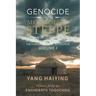 Genocide on the Mongolian Steppe: First-Hand Accounts of Genocide in Southern Mongolia During the Chinese Cultural Revolution Volume I