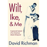 Wilt, Ike, and Me