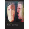 To the Contrary: Stories