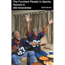 The Funniest People in Sports, Volume 2: 250 Anecdotes