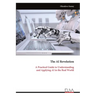 The AI Revolution: A Practical Guide to Understanding and Applying AI in the Real World