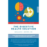 Digestive Health Solution - Expanded & Updated 2nd Edition: Your Personalized Five-Step Plan for Inside-Out Digestive Wellness