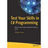 Test Your Skills in C# Programming: Review and Analyze Important Features of C#