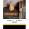Improved Aerated Bread