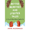Moose Memoirs and Lobster Tales