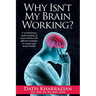 Why Isn't My Brain Working?