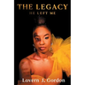 The Legacy He Left Me