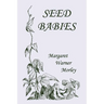 Seed-Babies, Illustrated Edition (Yesterday's Classics)