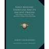 Early Masonic Symbolism And Its Ancient Origins: The Gavel, Three Pillars, Masonic Signs, And Swastika