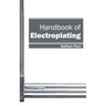Handbook of Electroplating
