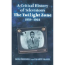 A Critical History of Television's the Twilight Zone, 1959-1964
