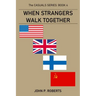 When Strangers Walk Together: The Casuals Series Book 4