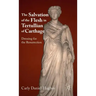 The Salvation of the Flesh in Tertullian of Carthage: Dressing for the Resurrection