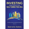 Investing in Real Estate in Your Self-Directed IRA: Secrets to Retiring Wealthy and Leaving a Legacy