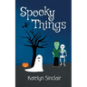 Spooky Things