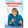 Invitations Everywhere: Say Yes as Dee Gruenig Did