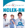 NCLEX-RN AudioLearn: Complete Audio Review for the NCLEX-RN (Nursing Test Prep Series)