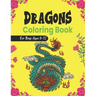 DRAGONS Coloring Book For Boys Ages 8-12: Cool Fantasy Dragons Design and Patterns Mythical & Magical Creatures to Color for Children (Lovely gifts)