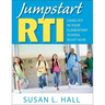 Jumpstart RTI: Using RTI in Your Elementary School Right Now