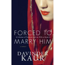 Forced to Marry Him: A Lifetime of Tradition and the Will to Break It