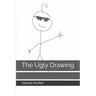 The ugly drawing