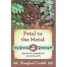 Petal to the Metal: Growing Gorgeous Houseplants