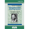 Mucusless Diet Healing System: A Scientific Method of Eating Your Way to Health (16pt Large Print Edition)