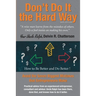 Don't Do It the Hard Way - 2020 Edition: Avoid the Seven Biggest Mistakes that Entrepreneurs Make