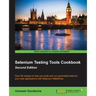 Selenium Testing Tools Cookbook: Over 90 recipes to help you build and run automated tests for your web applications with Selenium WebDriver