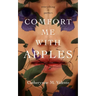 Comfort Me with Apples