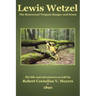 Lewis Wetzel: The Renowned Virginia Ranger and Scout