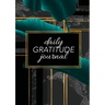 Daily Gratitude Journal: (Green Leaves with Black and Gold Background) A 52-Week Guide to Becoming Grateful