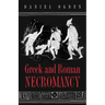 Greek and Roman Necromancy