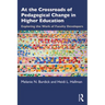 At the Crossroads of Pedagogical Change in Higher Education: Exploring the Work of Faculty Developers