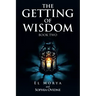 The Getting of Wisdom: Book Two