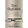 The Guyland: An Episodic Memoir