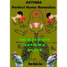 Asthma-Perfect Home Remedies: Asthma Treatment by Home Remedies
